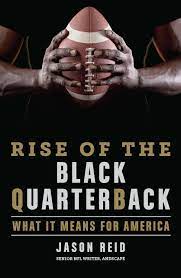 Reid Jason Rise of the Black Quarterback